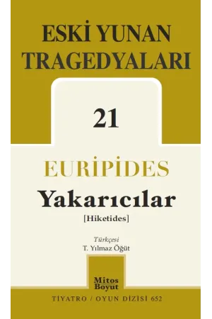 Eski Yunan Tragedyaları 21: Yakaracılar