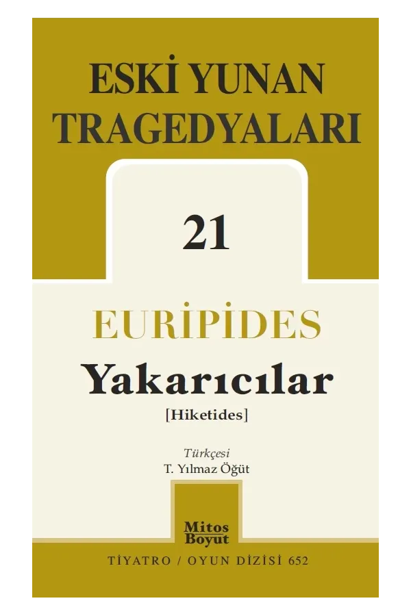 Eski Yunan Tragedyaları 21: Yakaracılar