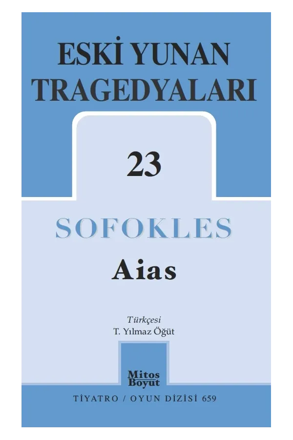 Eski Yunan Tragedyaları 23: Aias