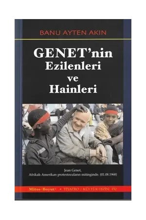 Genet'nin Ezilenleri ve Hainleri