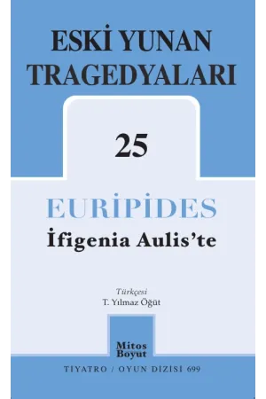 Eski Yunan Tragedyaları 25: İfigenia Aulis’te