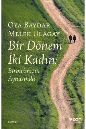 Bir Dönem İki Kadın:Birbirimizin Aynasında