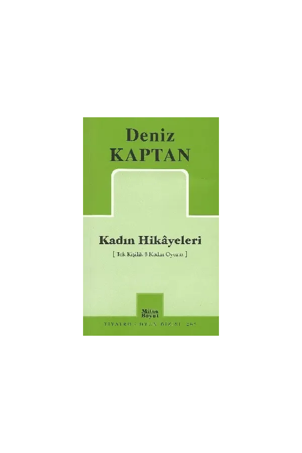 Kadın Hikâyeleri (8 Adet Tek Kişilik oyun)