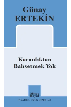 Karanlıktan Bahsetmek Yok