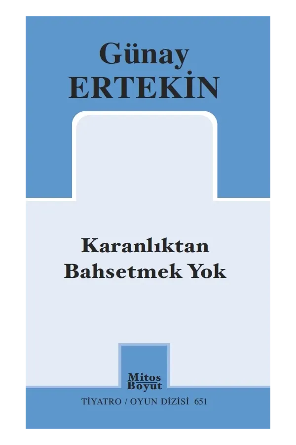 Karanlıktan Bahsetmek Yok