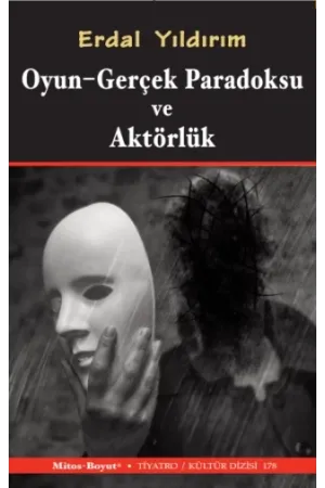 Oyun Gerçek Paradoksu ve Aktörlük