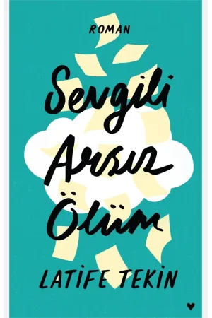 Sevgili Arsız Ölüm (Ciltli Baskı)