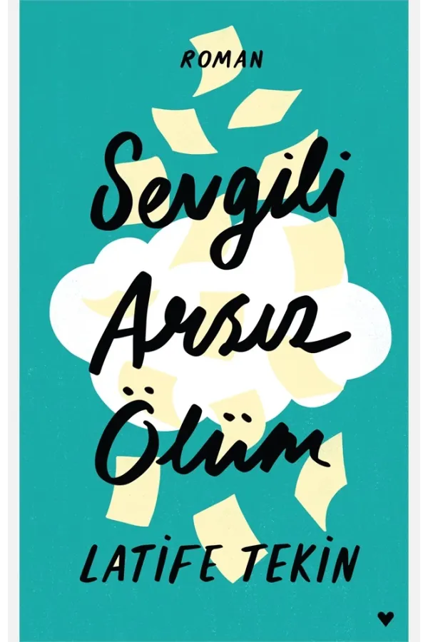 Sevgili Arsız Ölüm (Ciltli Baskı)