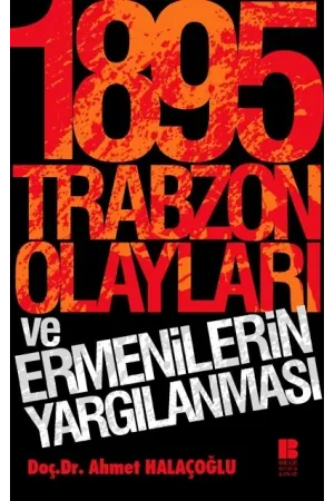 1895 Trabzon Olayları ve Ermenilerin Yargılanması