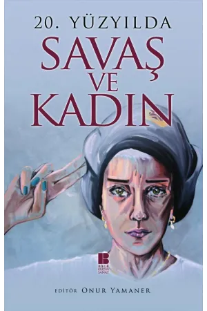 20. Yüzyılda Savaş ve Kadın