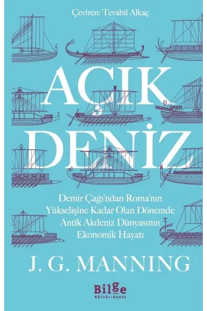 Açık Deniz: Demir Çağı’ndan Roma’nın Yükselişine Kadar Olan Dönemde  Antik Akdeniz Dünyasının Ekonomik Hayatı