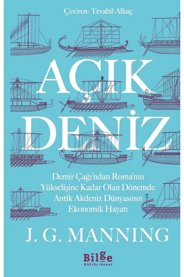 Açık Deniz: Demir Çağı’ndan Roma’nın Yükselişine Kadar Olan Dönemde  Antik Akdeniz Dünyasının Ekonomik Hayatı