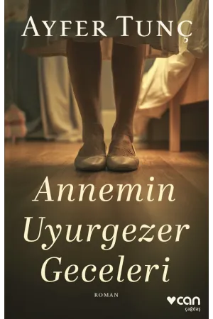 Annemin Uyurgezer Geceleri