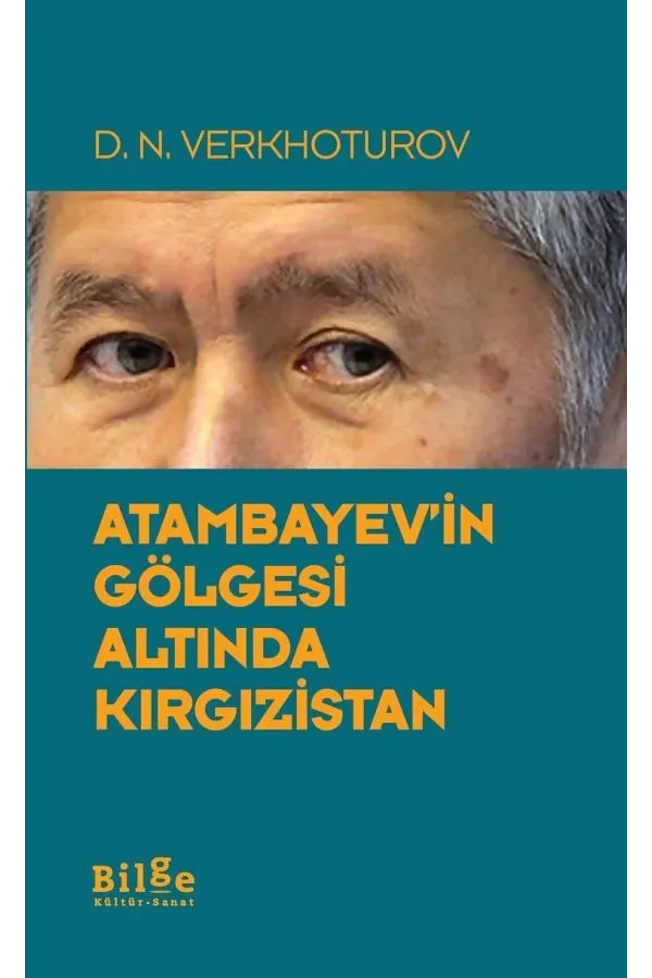 Atambayev'in Gölgesi Altında Kırgızistan
