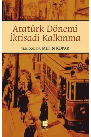 Atatürk Dönemi İktisadi Kalkınma