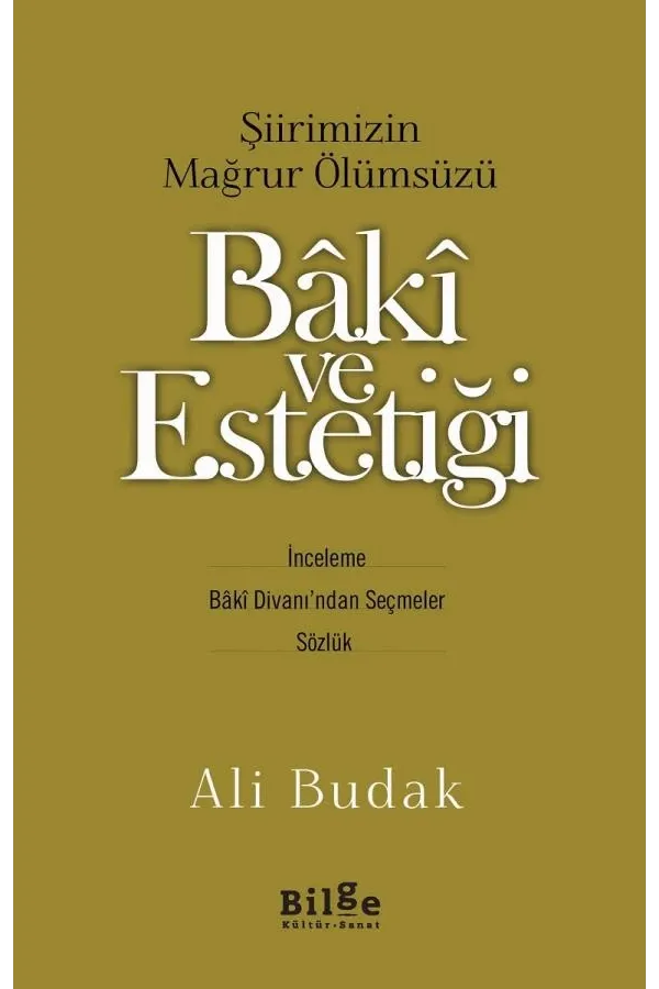 Bâkî ve Estetiği-Şiirimizin Mağrur Ölümsüzü