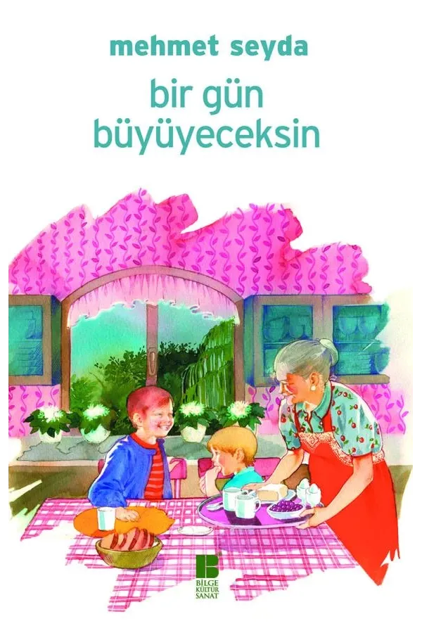 Bir Gün Büyüyeceksin