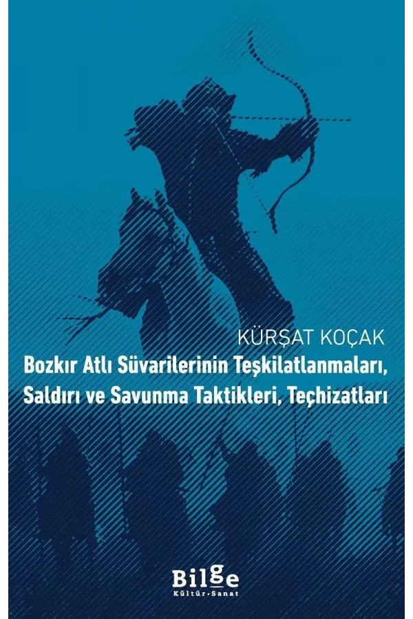 Bozkır Atlı Süvarilerinin Teşkilatlanmaları, Saldırı ve Savunma Taktikleri, Teçhizatları