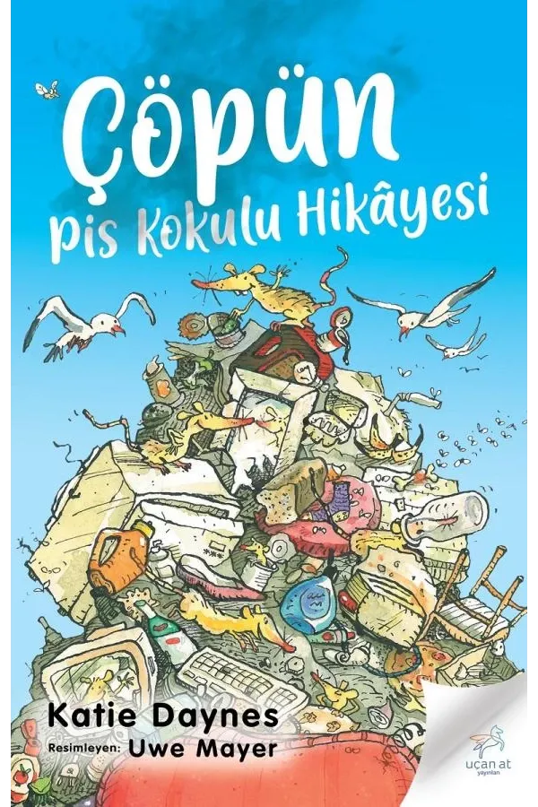Çöpün Pis Kokulu Hikâyesi