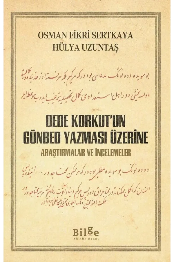 Dede Korkut'un Günbed Yazması Üzerine Araştırmalar ve İncelemeler
