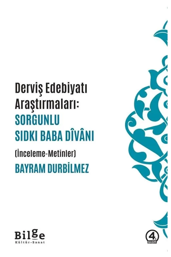 Derviş Edebiyatı Araştırmaları: Sorgunlu Sıdkı Baba Dîvânı İnceleme-Metinler
