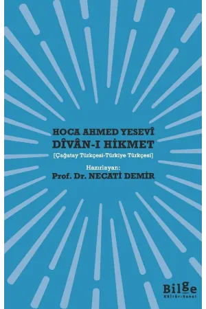 Dîvan-ı Hikmet: Çağatay Türkçesi-Türkiye Türkçesi