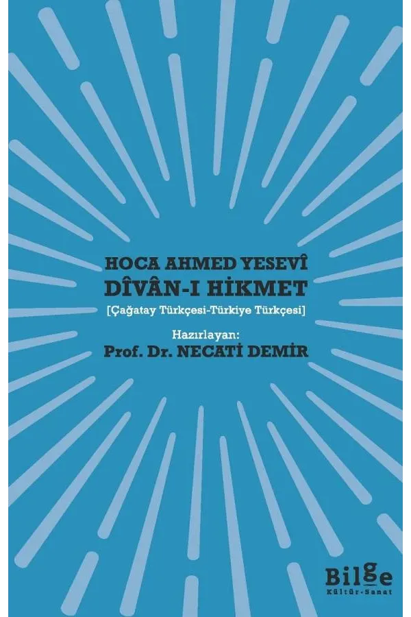 Dîvan-ı Hikmet: Çağatay Türkçesi-Türkiye Türkçesi
