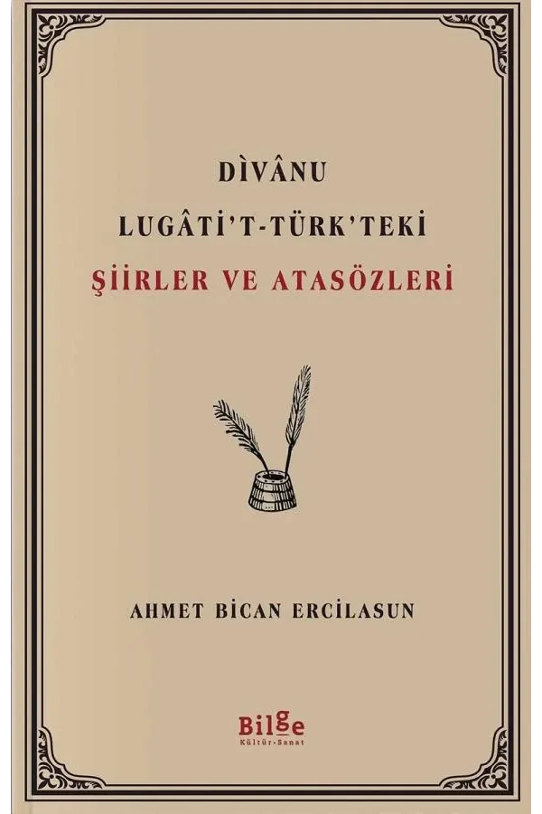 Dîvânu Lugâti't Türk'teki Şiirler ve Atasözleri