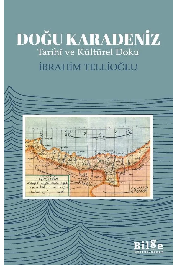 DOĞU KARADENİZ: Tarihî ve Kültürel Doku