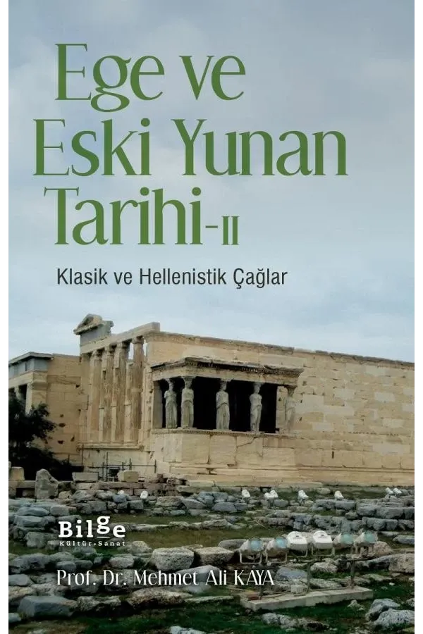 Ege ve Eski Yunan Tarihi-2-Klasik ve Hellenistik Çağlar