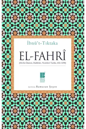 El-Fahrî: Devlet İdaresi, Halifeler, Vezirleri Tarihi 632-1258