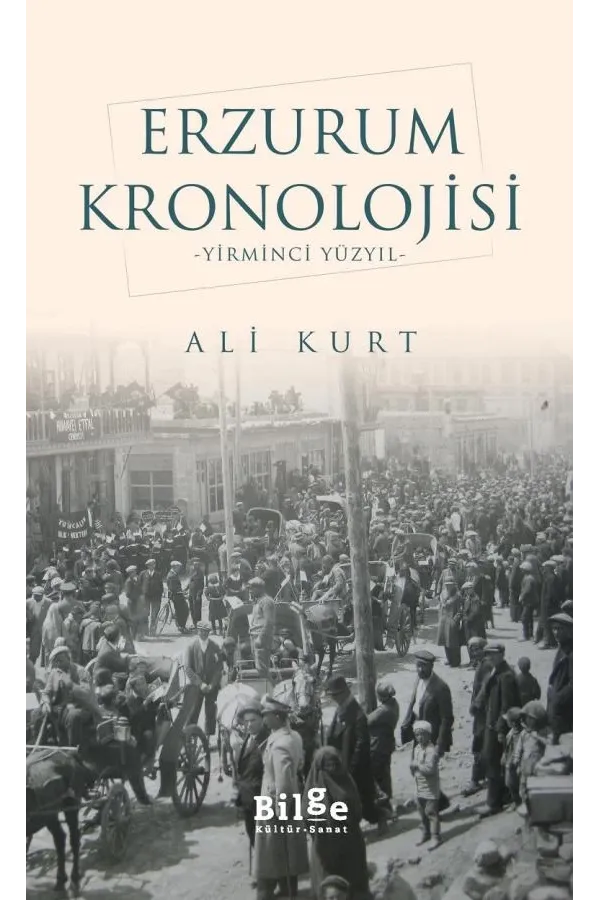 Erzurum Kronolojisi-Yirminci Yüzyıl-: Yirminci Yüzyıl