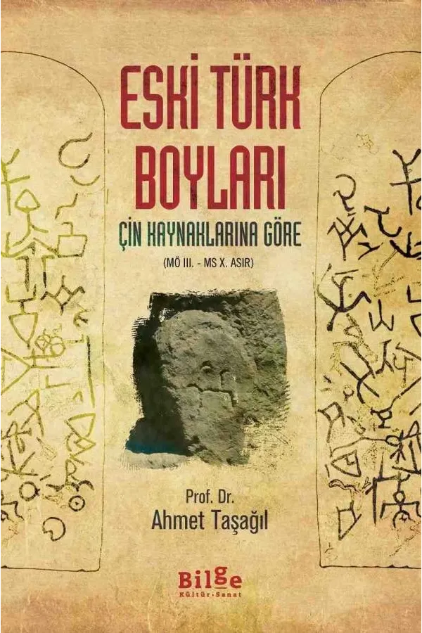 Eski Türk Boyları-Çin Kaynaklarına Göre-MÖ III.-MS X.Asır: Çin Kaynaklarına Göre