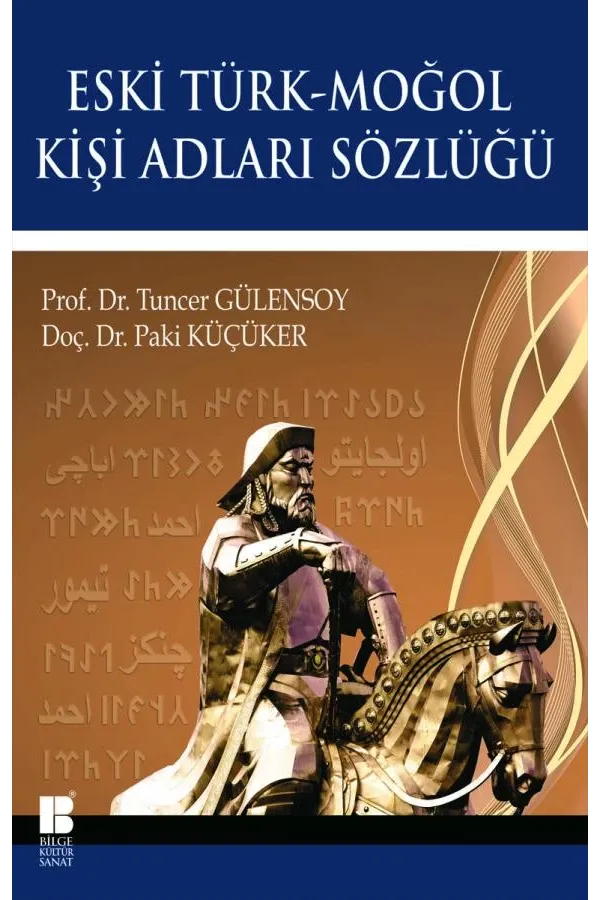 Eski Türk-Moğol Kişi Adları Sözlüğü: Moğol Kişi Adları Sözlüğü