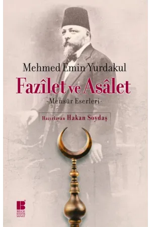 Fazilet ve Asalet: Mensur Eserleri