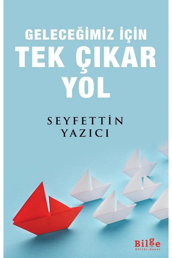 Geleceğimiz için Tek Çıkar Yol