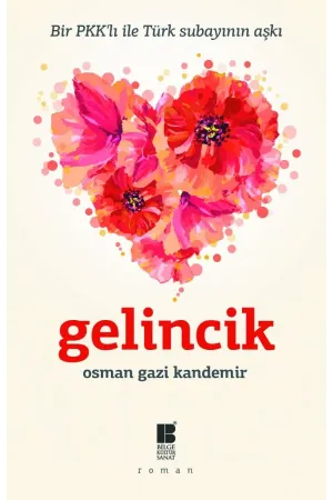 Gelincik: Bir Pkk'lı ile Türk Subayının Aşkı