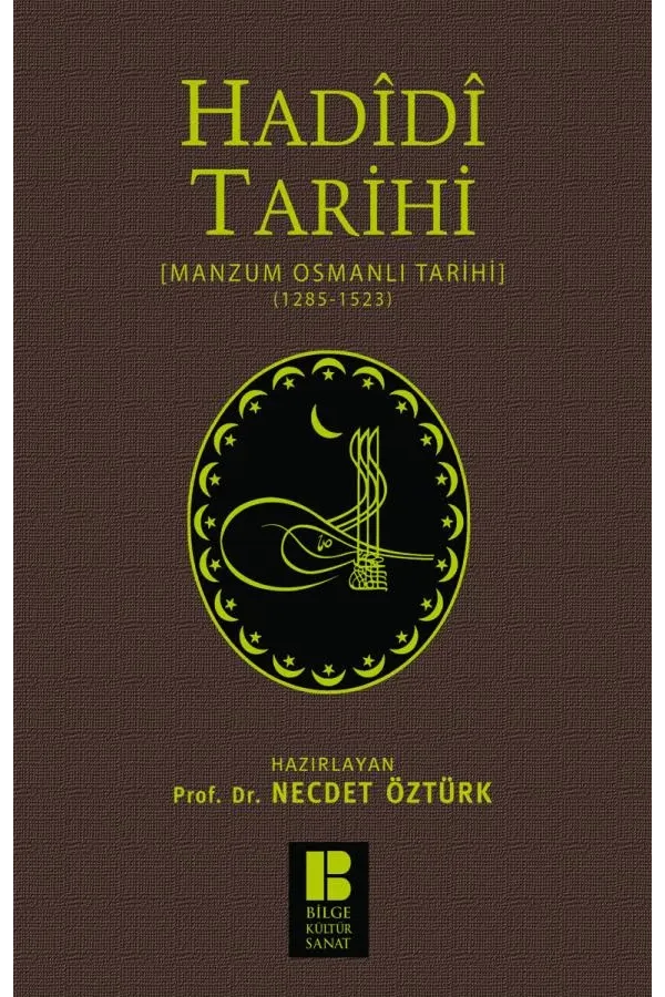 Hadidi Tarihi: Manzum Osmanlı Tarihi (1285-1523)
