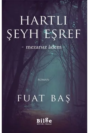 Hartlı Şeyh Eşref-Mezarsız Âdem-: Mezarsız Âdem