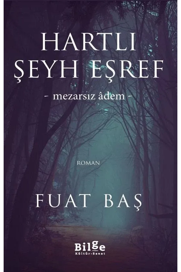 Hartlı Şeyh Eşref-Mezarsız Âdem-: Mezarsız Âdem