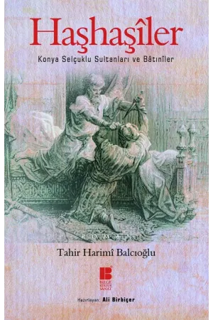 Haşhaşiler: Konya Selçuklu Sultanları ve Batıniler