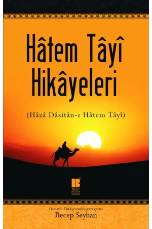 Hâtem Tâyî Hikâyeleri: Hâzâ Dâsitân-ı Hâtem Tâyî
