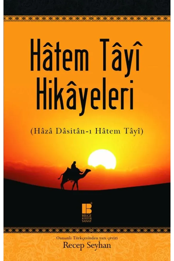 Hâtem Tâyî Hikâyeleri: Hâzâ Dâsitân-ı Hâtem Tâyî