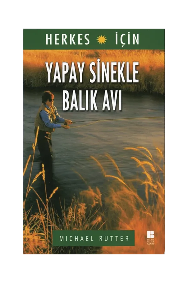 Herkes için Yapay Sinekle Balık Avı