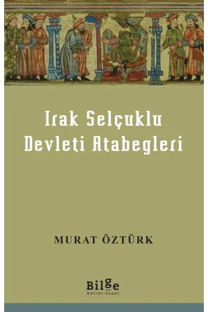 Irak Selçuklu Devleti Atabegleri