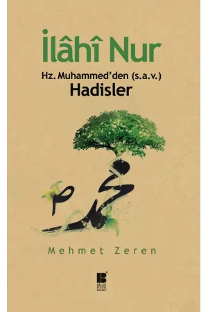 İlahî Nur Hz. Muhammed'den Hadisler