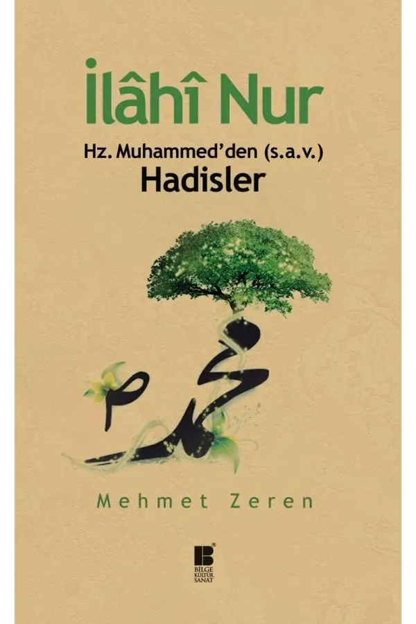 İlahî Nur Hz. Muhammed'den Hadisler