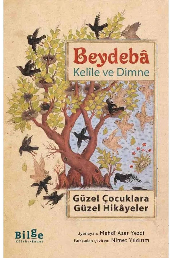 Kelile ve Dimne-Güzel Çocuklara Güzel Hikâyeler: Güzel Çocuklara Güzel Hikâyeler