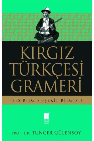 Kırgız Türkçesi Grameri Ses Bilgisi-Şekil Bilgisi: Şekil Bilgisi