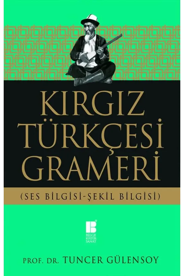 Kırgız Türkçesi Grameri Ses Bilgisi-Şekil Bilgisi: Şekil Bilgisi